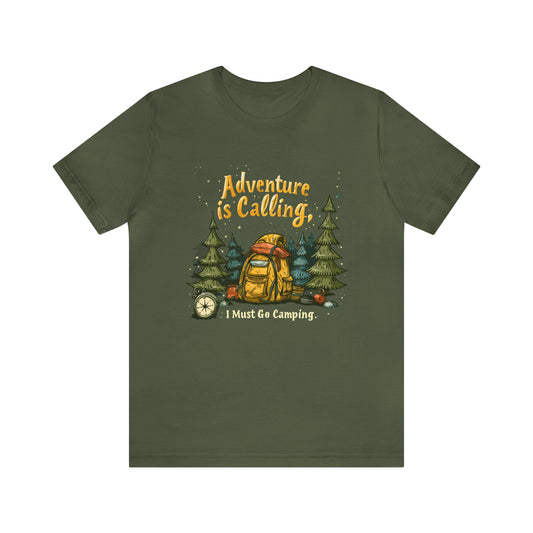 Adventure Is Calling I Must Go Camping Short Sleeve Tee